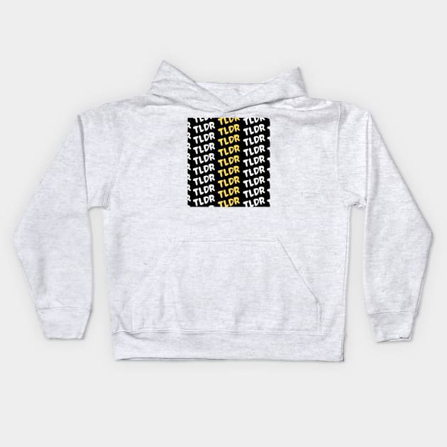 TLDR (Too Long Didn't Read) Pattern Design Kids Hoodie by vinci